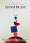 Sadece Kur’an Mı Kur’an Sünnet Bütünlüğü Mü? Hangi İslam?