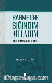 Rahmetine Sığındım Allahım