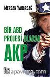 Bir ABD Projesi Olarak AKP