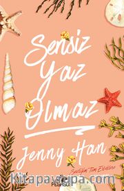 Sensiz Yaz Olmaz