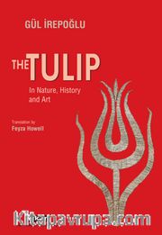 The Tulip - In Nature, History and Art