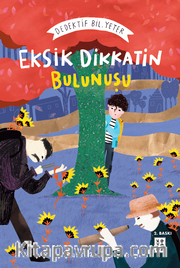 Eksik Dikkatin Bulunuşu: Dedektif Bil.Yeter