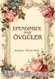 Efendimize (S.A.S) Övgüler