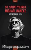 50. Sanat Yılında Michael Haneke