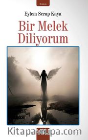 Bir Melek Diliyorum