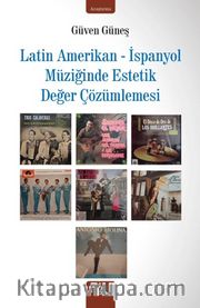 Latin Amerikan - İspanyol Müziğinde Estetik Değer Çözümlemesi