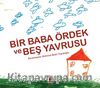 Bir Baba Ördek ve Beş Yavrusu