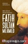 Bir Cihan Hükümdarı Fatih Sultan Mehmed
