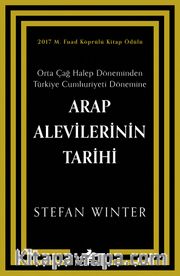Arap Alevilerinin Tarihi: Orta Çağ Halep Döneminden Türkiye Cumhuriyeti Dönemine