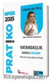 2025 KPSS Vatandaşlık Pratiko Soru Cevap Çalışma Kitabı 
