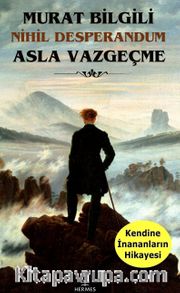 Asla Vazgeçme <br /> Nihil Desperandum