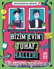 Bizim Evin Tuhaf Halleri / Çocuktan Al Bilgiyi