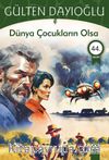 Dünya Çocukların Olsa