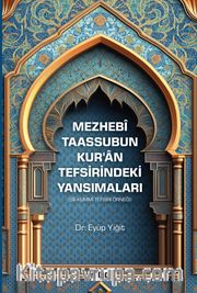Mezhebi Taassubun Kur'an Tefsirindeki Yansımaları (Şii-Kummi Tefsiri Örneği)