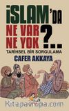 İslam’da Ne Var Ne Yok ? & Tarihsel Bir Sorgulama