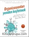 Organizasyonları Yeniden Keşfetmek