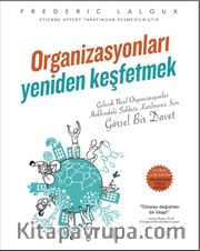 Organizasyonları Yeniden Keşfetmek