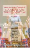 Yabancılara Türkçe Öğretiminde Çocuklar İçin Türkçe Öğretimi