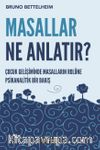 Masallar Ne Anlatır & Çocuk Gelişiminde Masalların Rolüne Bir Bakış