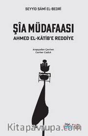 Şia Müdafaası <br /> Ahmet el-Katib’e Reddiye