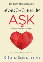 Sürdürülebilir Aşk <br />  Hayat Boyu Aşkın 6 Formülü