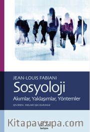 Sosyoloji <br /> Akımlar, Yaklaşımlar, Yöntemler