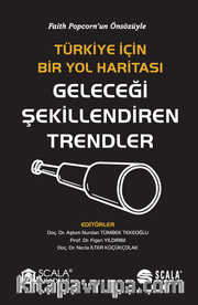 Türkiye İçin Bir Yol Haritası Geleceği Şekillendiren Trendler