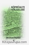 Köprüaltı Gölgeleri