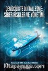 Denizcilikte Dijitalleşme: Siber Riskler ve Yönetimi