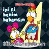 İyi ki Benim Babamsın
