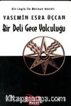 Bir Deli Gece Yolculuğu – Bir Leyla ile Mecnun Masalı