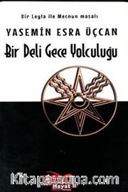 Bir Deli Gece Yolculuğu – Bir Leyla ile Mecnun Masalı