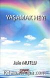 Yaşamak Hey!
