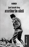 Atatürk'ün Gücü