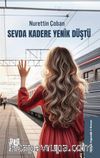 Sevda Kadere Yenik Düştü