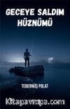Geceye Saldım Hüznümü