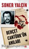 Behçet Cantürk’ün Anıları