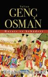 Sultan Genç Osman Hayatı ve Şehadeti