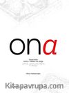Ona & Tasarımda Kültür, Mekan ve Doğa / Culture, Space and Nature in Design