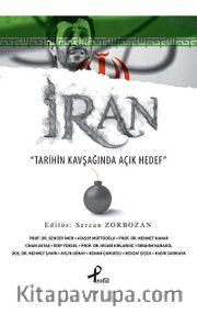 İran <br /> Tarihin Kavşağında Açık Hedef