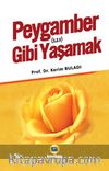 Peygamber Gibi Yaşamak