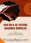 Kur’an’a ve Tefsire Adanmış Ömürler