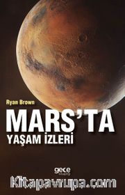 Mars'ta Yaşam İzleri