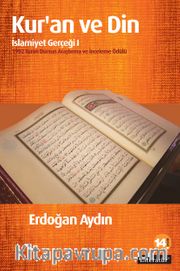 Kur'an ve Din / İslamiyet Gerçeği I