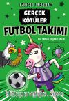 Gerçek Kötüler / Futbol Takımı
