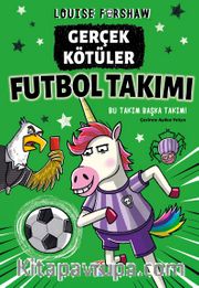 Gerçek Kötüler / Futbol Takımı