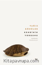 Kendinin Yorgunu <br /> İçedönük Fragmanlar