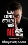 Allah Kalpten İstenileni Verir Ne Eksik Ne Fazla