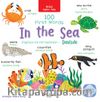 İki Dilli: İngilizce-Türkçe 100 First Words – In The Sea / İngilizce İlk 100 Kelimem – Denizde İngilizce Öğreniyorum