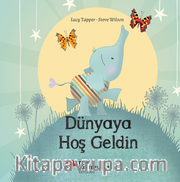 Dünyaya Hoş Geldin